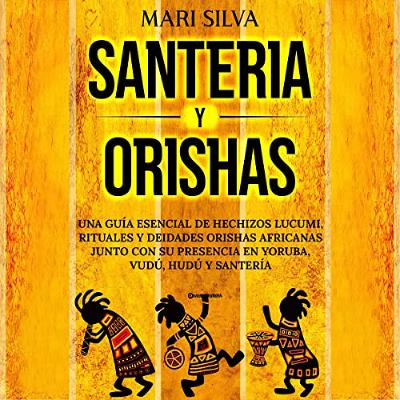 Santería y Orishas [Santeria and Orishas] (Audiolibro) | Prueba Gratis