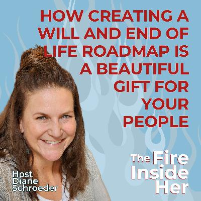 How Creating a Will and End of Life Roadmap is A Beautiful Gift for Your People