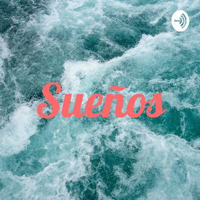 Sueños parte 1