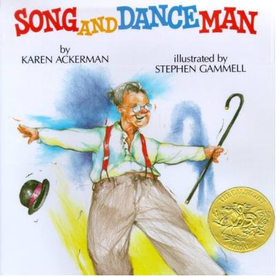 “Song and Dance Man,” by Karen Ackerman and illustrated by Stephen Gammell