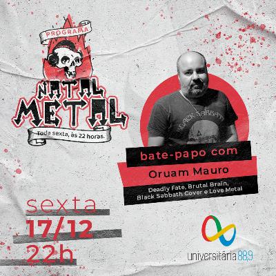Programa Natal Metal 42 com Oruam Mauro