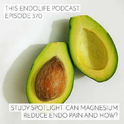 Study Spotlight: Can Magnesium Reduce Endometriosis Pain and How? Study Spotlight: Can Magnesium Reduce Endometriosis Pain and How?