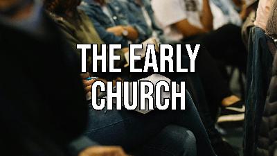 The Early Church The Early Church