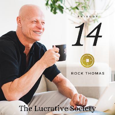 14. Rock Thomas on Becoming a "Whole Life Millionaire" 14. Rock Thomas on Becoming a "Whole Life Millionaire"