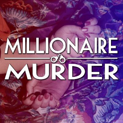 Millionaire Murder: Part Six Millionaire Murder: Part Six