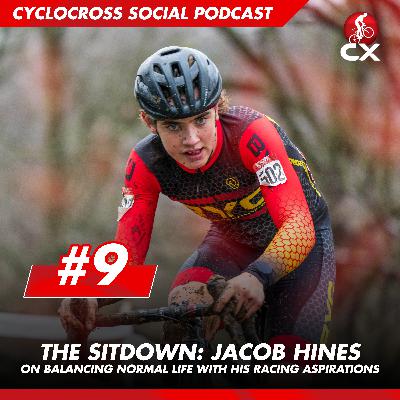 Sitdown with Jacob Hines: How Juniors balance normal life with racing aspirations | Cyclocross Social Podcast #9