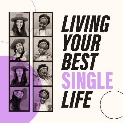 What Dating and Singleness Have Taught Us