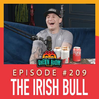 #209 - With The Irish Bull - Hot Water’s Green Room w/Tony & Jamie