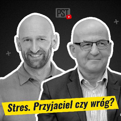 #PST TV 11 Stres. Przyjaciel czy wróg? Dr Tomasz Witkowski