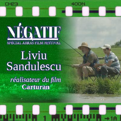 [ARRAS 7/10] Entretien avec Liviu Sandulescu, réalisateur du film Carturan
