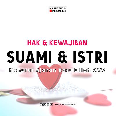 Hak-hak & Kewajiban Suami & Istri Menurut Ajaran Rasulullah SAW