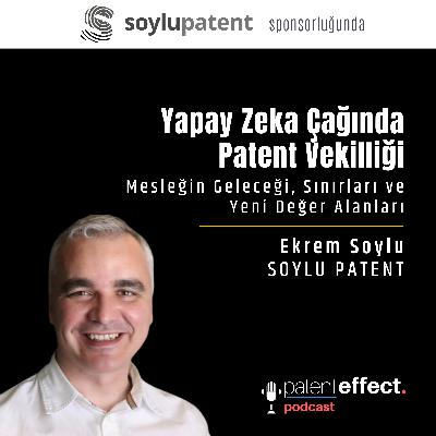 075 - Yapay Zeka Çağında Patent Vekilliği: Mesleğin Geleceği, Sınırları ve Yeni Değer Alanları 075 - Yapay Zeka Çağında Patent Vekilliği: Mesleğin Geleceği, Sınırları ve Yeni Değer Alanları