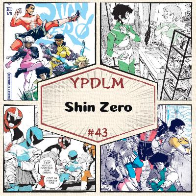 YPDLM #43 - Shin Zero (feat. Chris) | Podcast Manga