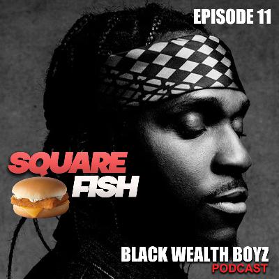 EPISODE 11 "SQUARE FISH" EPISODE 11 "SQUARE FISH"