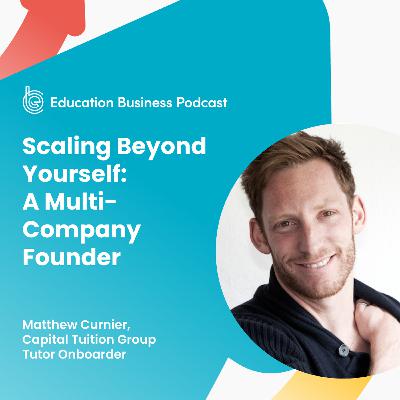 Matthew Curnier: Scaling Beyond Yourself: A Multi-Company Founder