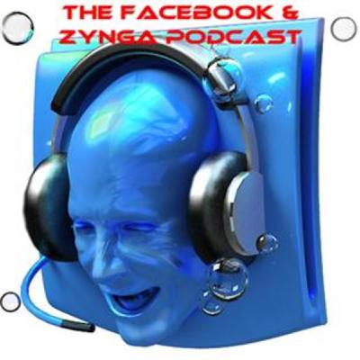 The Facebook & Zynga Podcast