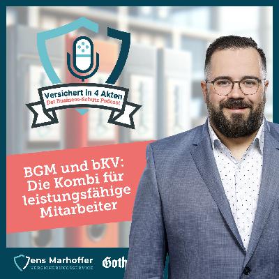 #016 BGM und bKV: Die Kombi für leistungsfähige Mitarbeiter