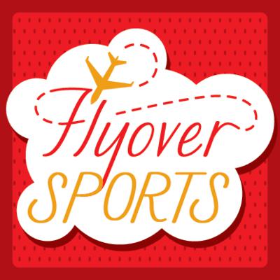 Fly Over Sports Podcast: Episode 23