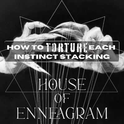 How To Torture Each Instinct Stacking How To Torture Each Instinct Stacking