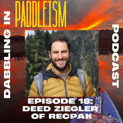 Ep. #18: Deed Ziegler of Recpak