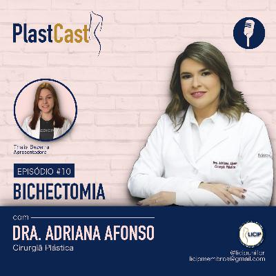 PlastCast #10 | Bichectomia