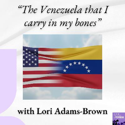 Listening to Venezuela — Power, Trauma, and Moral Responsibility with Lori Adams-Brown Listening to Venezuela — Power, Trauma, and Moral Responsibility with Lori Adams-Brown