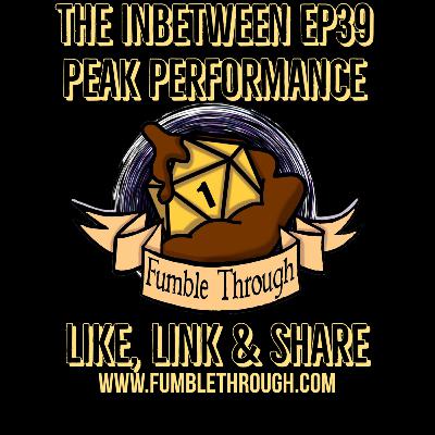 The Inbetween Ep39 - Peak Performance The Inbetween Ep39 - Peak Performance