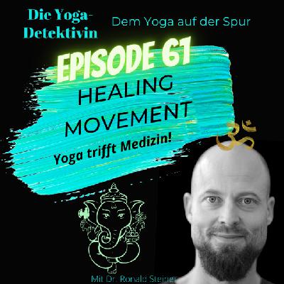 #61 Healing Movement - Yoga trifft Medizin! #61 Healing Movement - Yoga trifft Medizin!