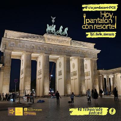 T4-Ep05: Berlín, Alemania  #ViajandoconHPCR