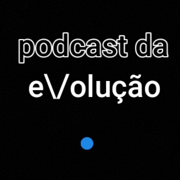 podcast da e\\/olução | vitor couthe.