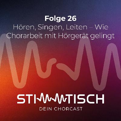 Hören, Singen, Leiten – Wie Chorarbeit mit Hörgerät gelingt Hören, Singen, Leiten – Wie Chorarbeit mit Hörgerät gelingt