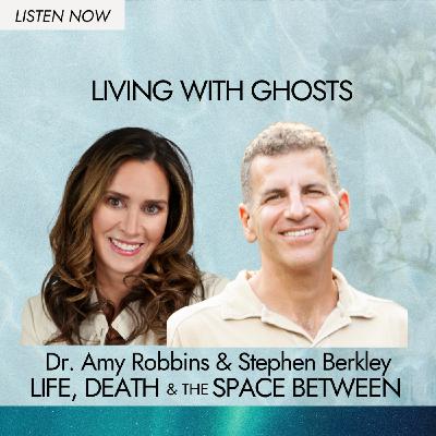 Living with Ghosts