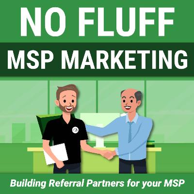 Building Referral Partners for your MSP