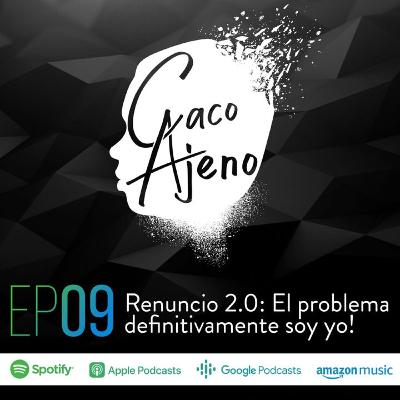 Renuncio 2.0: El problema definitivamente soy yo!