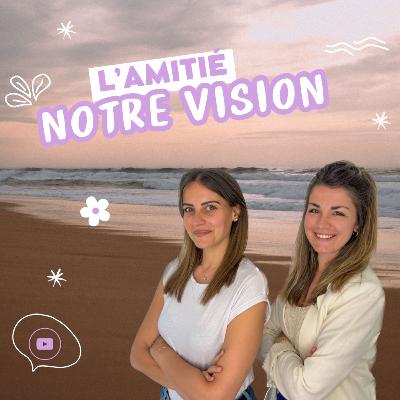 Relations amicales, notre rencontre et notre vision Relations amicales, notre rencontre et notre vision