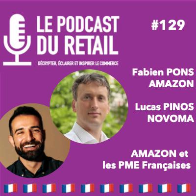 #129 AMAZON, une solution pour les PME françaises pour accélérer en e-commerce et se développer à l'Export ? #129 AMAZON, une solution pour les PME françaises pour accélérer en e-commerce et se développer à l'Export ?