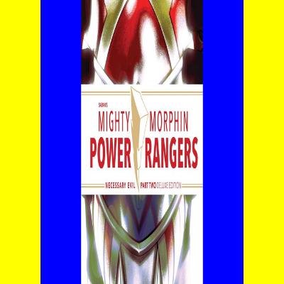 {Kindle} Mighty Morphin Power Rangers Necessary Evil Part Two (Epub Download)