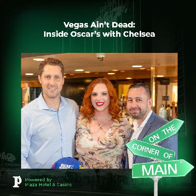 Vegas Ain't Dead: Inside Oscar's with Chelsea