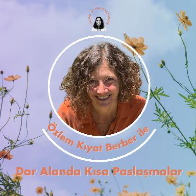 Özlem Kıyat Berber ile Dar Alanda Kısa Paslaşmalar Özlem Kıyat Berber ile Dar Alanda Kısa Paslaşmalar