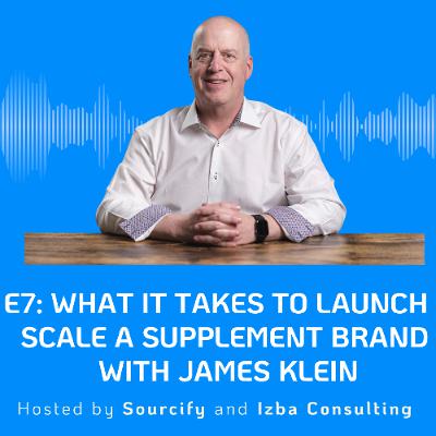 What It Takes to Launch and Scale a Supplement Brand  with James Klein