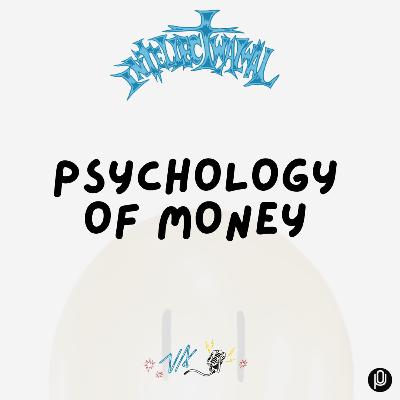 #307 Psychology of Money