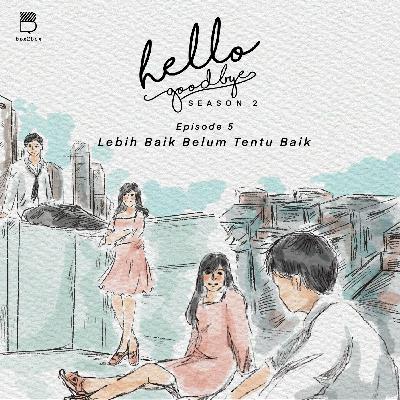 #05 Lebih Baik Belum Tentu Baik #05 Lebih Baik Belum Tentu Baik