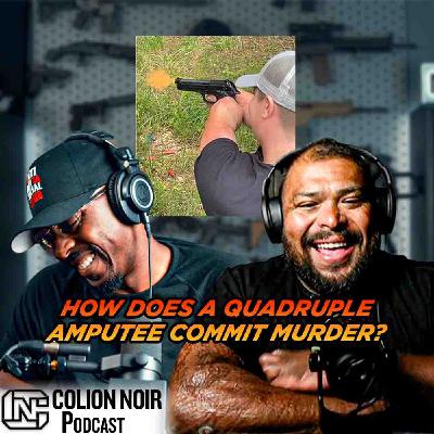 How Does A Quadruple Amputee Commit Murder? How Does A Quadruple Amputee Commit Murder?