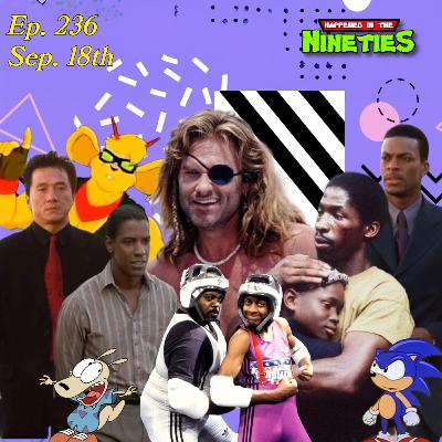Ep. 236: What Happened On September 18th In The 90s??? Ep. 236: What Happened On September 18th In The 90s???