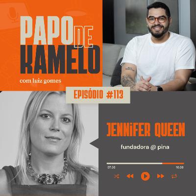 papo de kamelo 113 - Papo de Kamelo: O Papel do Storytelling no Sucesso de Startups, com Jennifer Queen