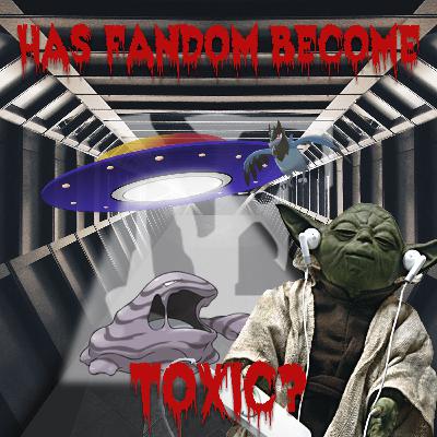 4. Has Fandom Become Toxic?