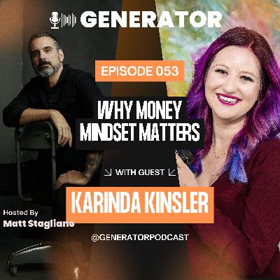 Ep. 053 - Karinda Kinsler: Why Money Mindset Matters