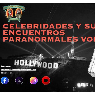 Celebridades y sus Encuentros Paranormales vol. 2