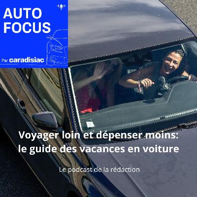 Voyager plus loin et dépenser moins: le guide des vacances en voiture