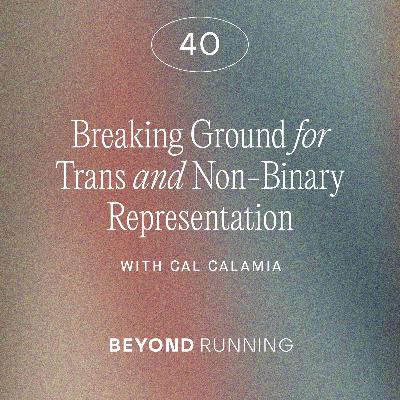 Breaking Ground for Trans and Non-Binary Representation with Cal Calamia